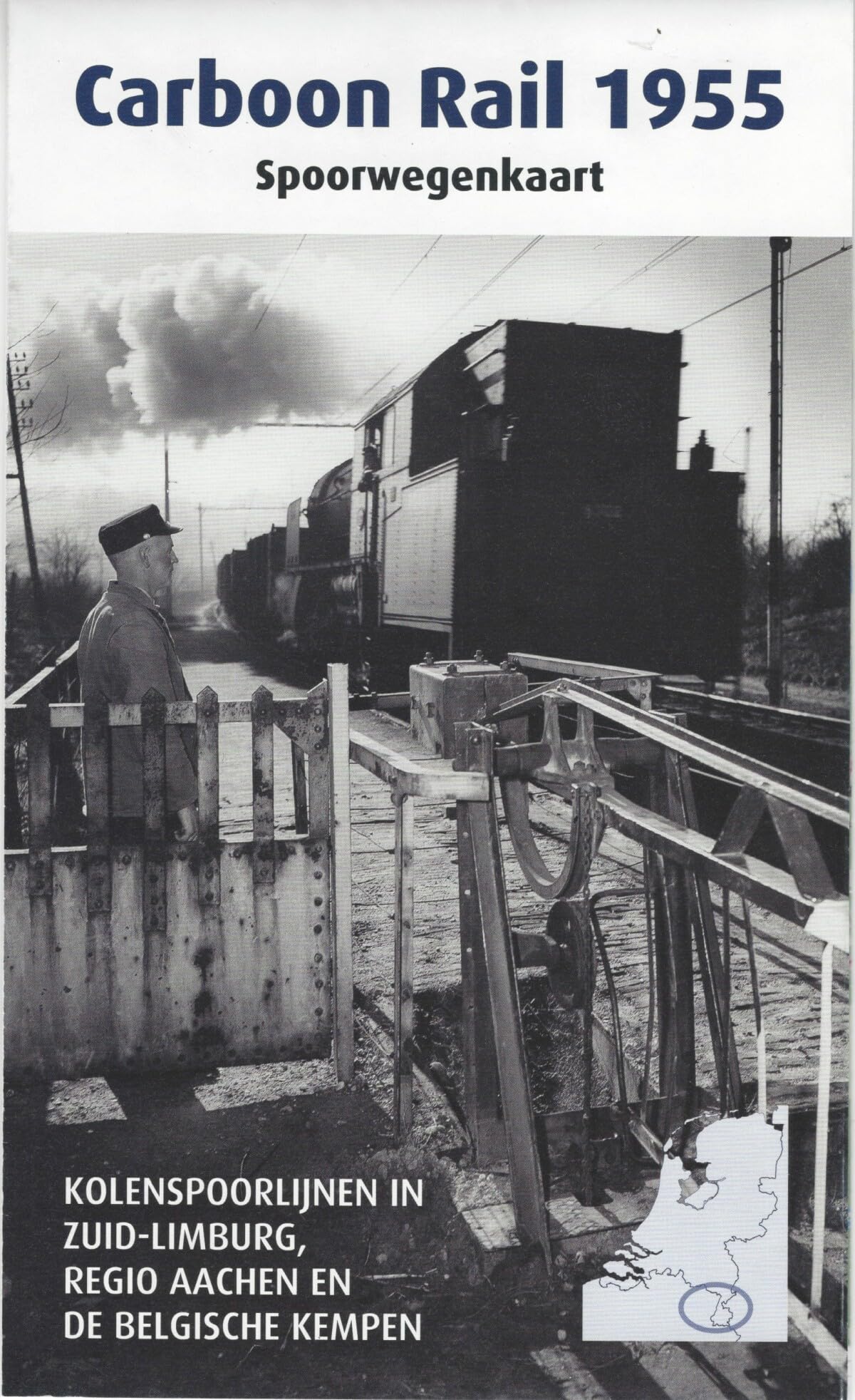 Carboon Rail 1955: Kolenspoorlijnen in en om Limburg book