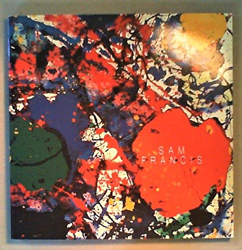 Sam Francis: Prints and Drawings 1957 - 1989. January 6 to February 3, 1990 book