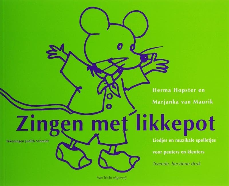 Zingen met likkepot: liedjes en muzikale spelletjes voor peuters en kleuters book