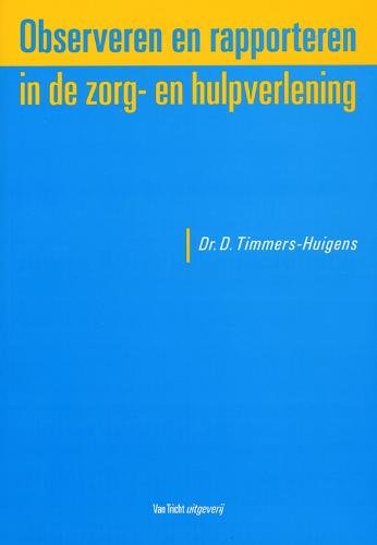 Observeren en rapporteren in de zorg- en hulpverlening book