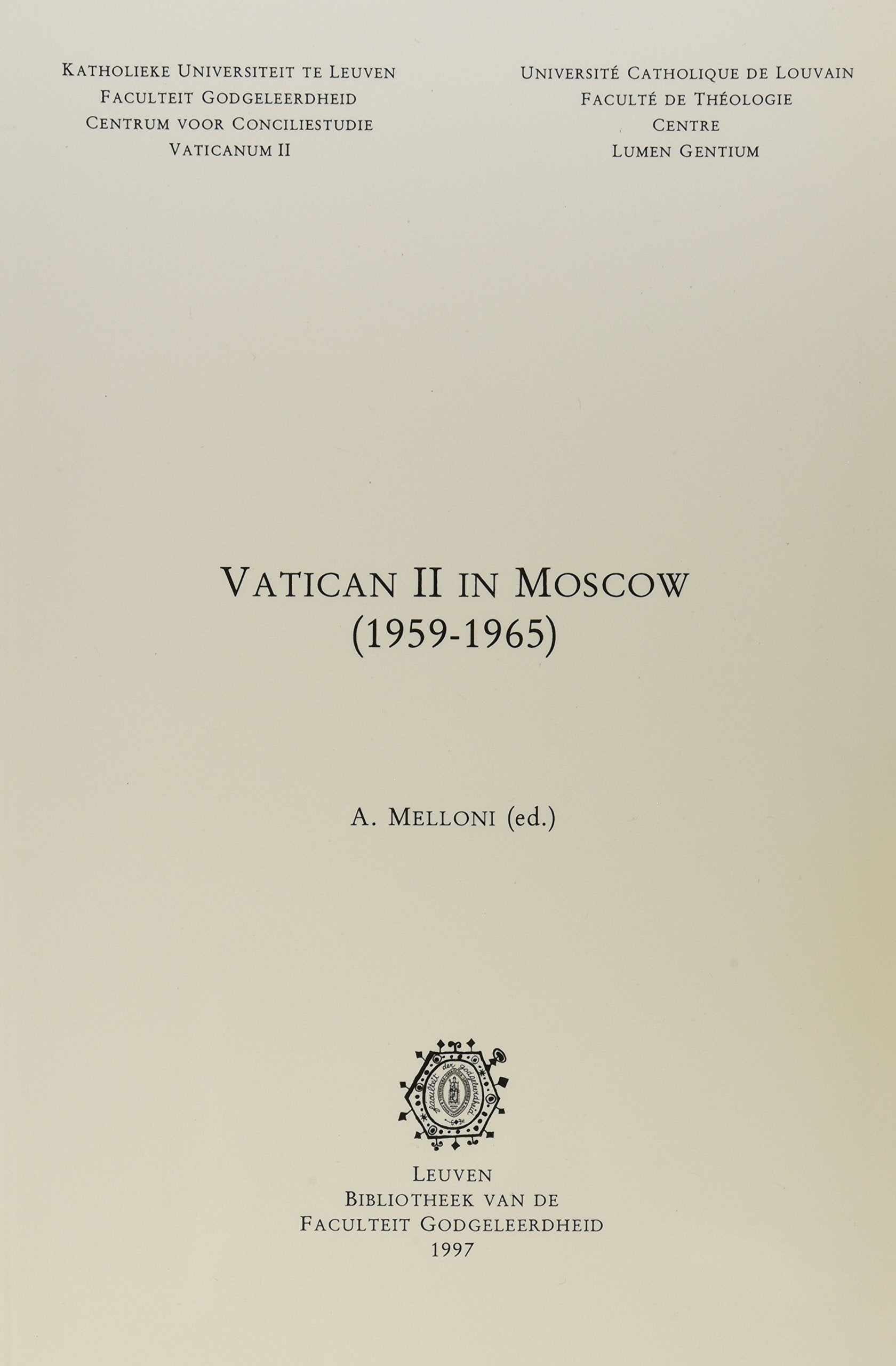 Vatican II in Moscow 1959-1965: Acts of the Colloquium on the History of Vatican II Moscow, March 30 - April 2, 1995 (Instrumenta Theologica, Band 20) Religion & Esotericism