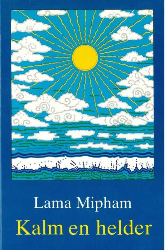 Kalm en helder: het wiel van analytische meditatie : instructies voor het inzicht in de weg van het midden book