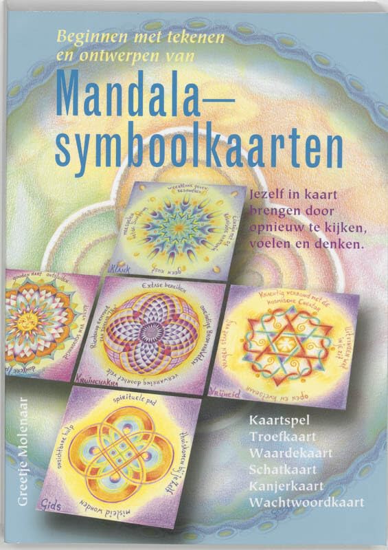 Mandala symboolkaarten: jezelf in kaart brengen door opnieuw te kijken, voelen en denken book