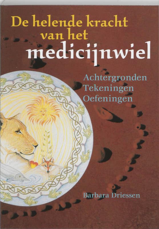 De helende kracht van het medicijnwiel: achtergronden - tekeningen - oefeningen Religion & Esotericism