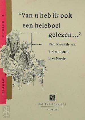 'Van u heb ik ook een heleboel gelezen ...': tien kronkels van S. Carmiggelt over Nescio Contemporary literature