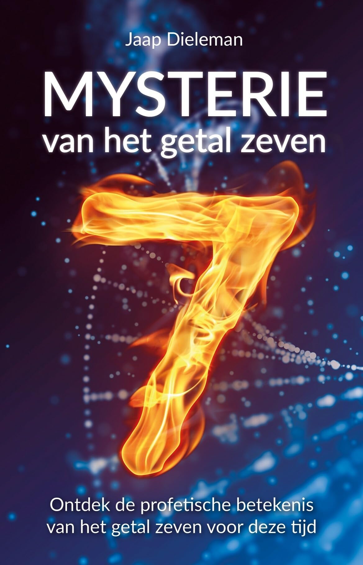 Mysterie van het getal zeven: Ontdek de profetische betekenis van het getal zeven voor deze tijd book