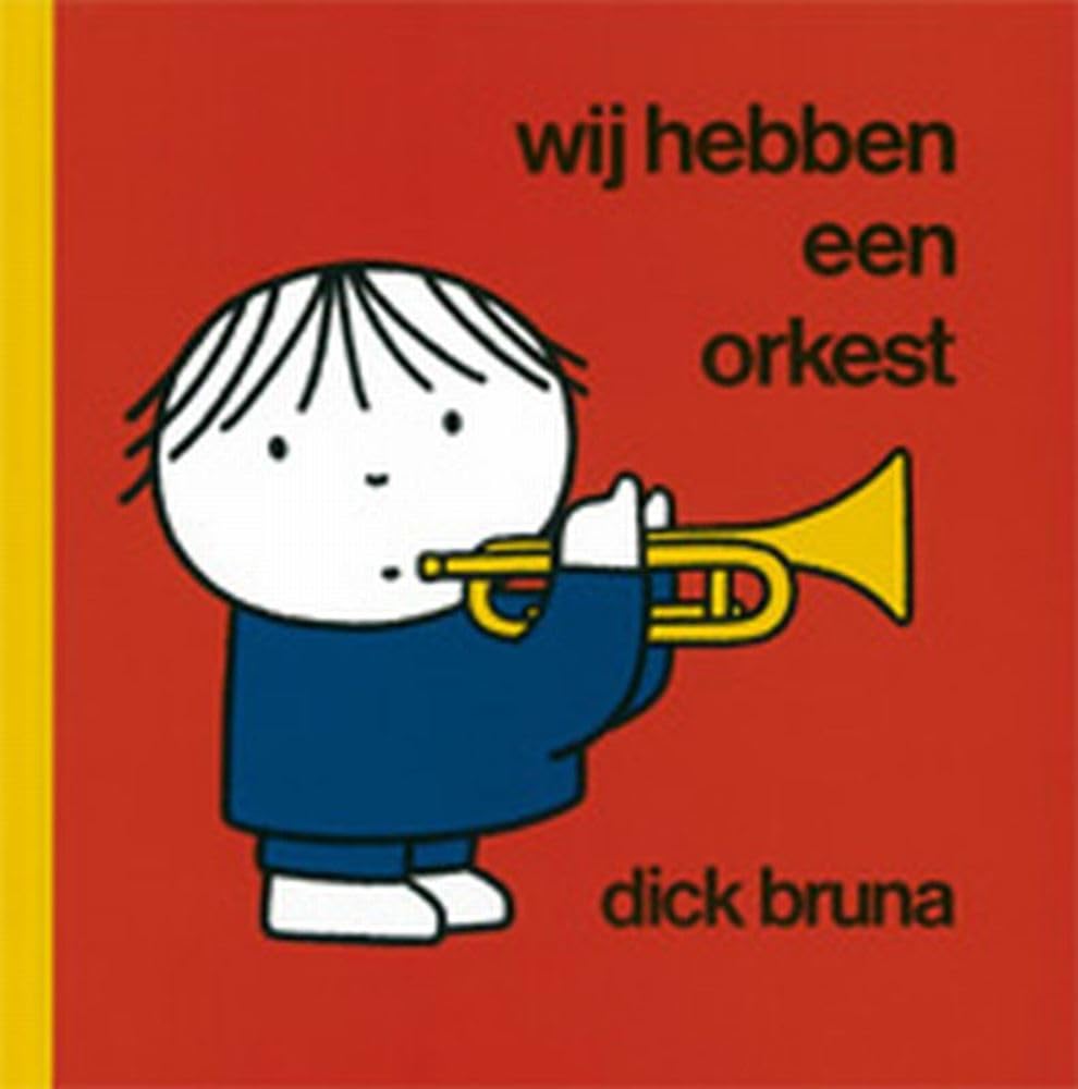Wij hebben een orkest (Dick Bruna kinderboeken, 61) Non-fiction