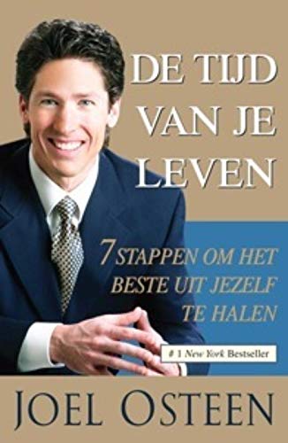 De Tijd Van Je Leven: zeven stappen om het beste uit ezelf te halen Books