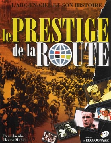 PRESTIGE DE LA ROUTE, LE - L' ARC EN CIEL ET SON HISTOIRE Leisure & Fun