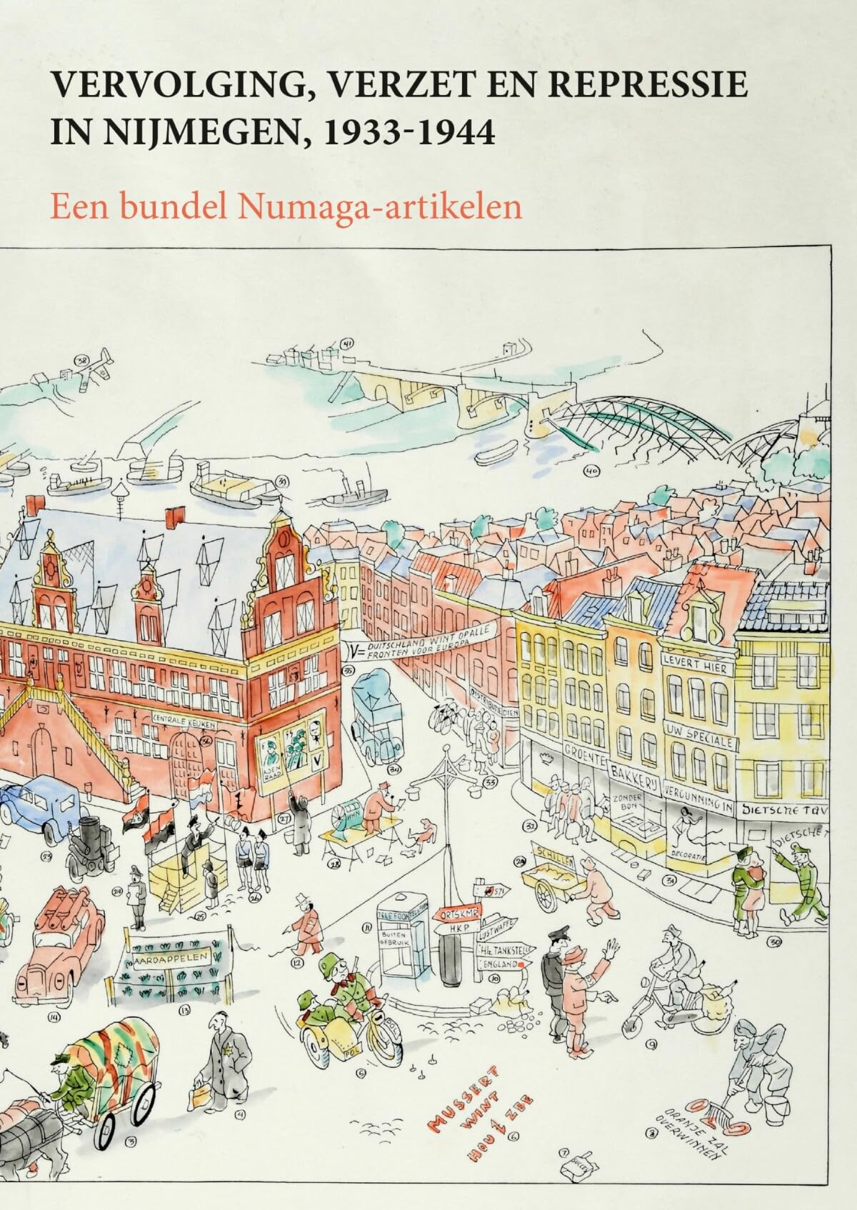 Vervolging, verzet en repressie: Nijmegen 1933-1945 book