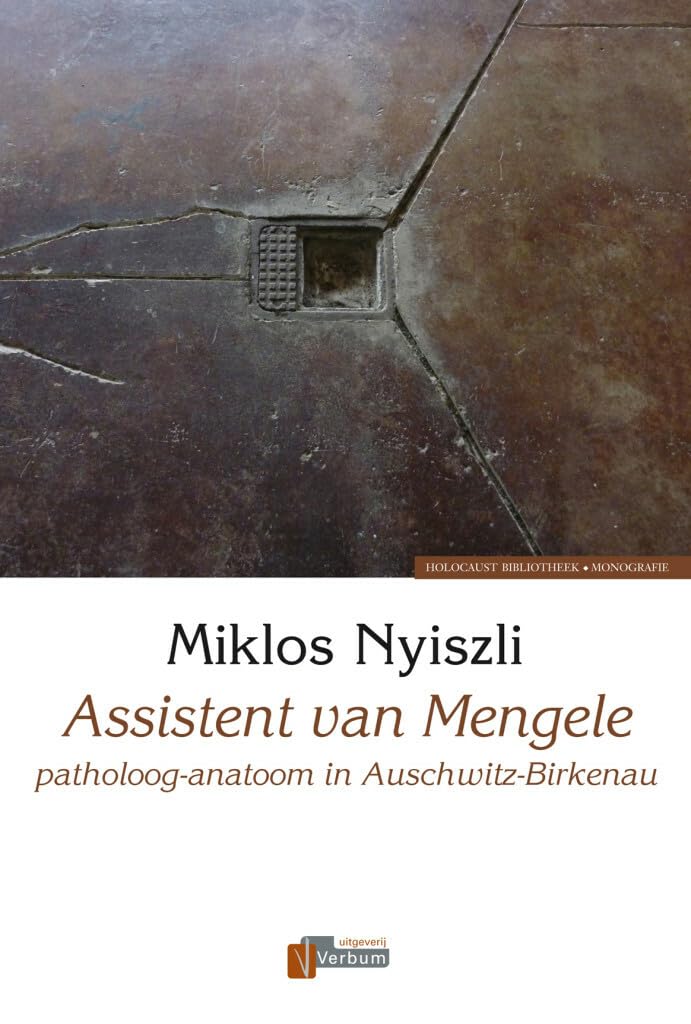 Assistent van Mengele: patholoog-anatoom in Auschwitz-Birkenau book