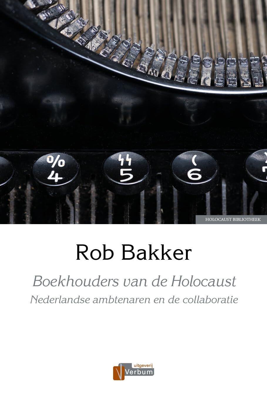 Boekhouders van de Holocaust: Nederlandse ambtenaren en de collaboratie book