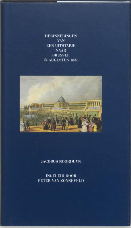 Herinneringen van een uitstapje naar Brussel in augustus 1836 book