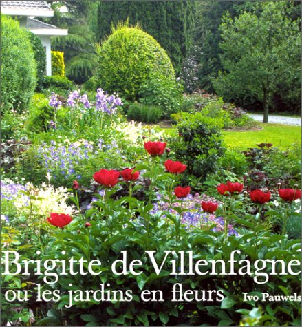 Les Jardins en Fleurs de Brigitte de Villenfagne Film, Art & Culture