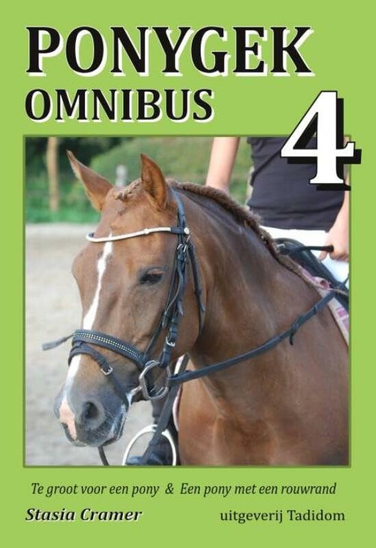 Te groot voor een pony ; Een pony met een rouwrand: onvergetelijke pony-avonturen van Stasia Cramer book