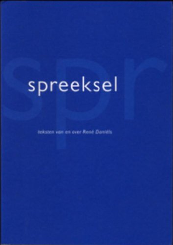 Sputterance: teksten van en over Rene Daniels = texts on and by Rene Daniels Film, Art & Culture