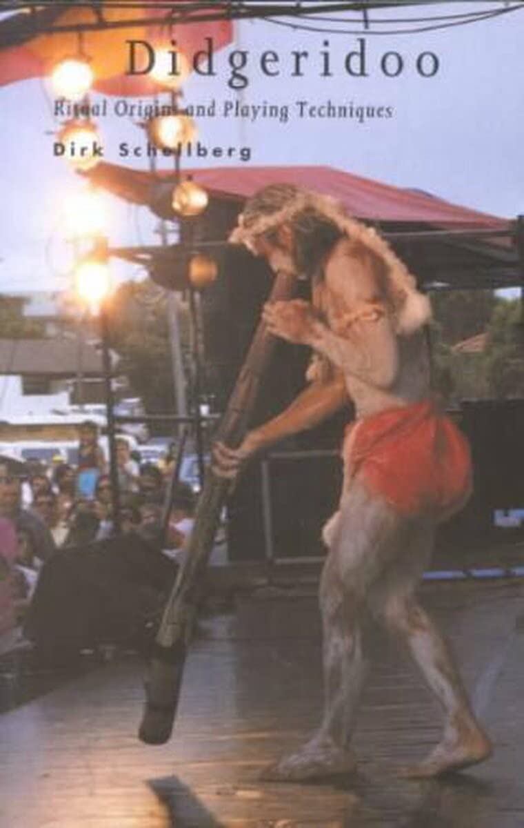 Didgeridoo: Ritual Origins and Playing Techniques Arts & Music Books
