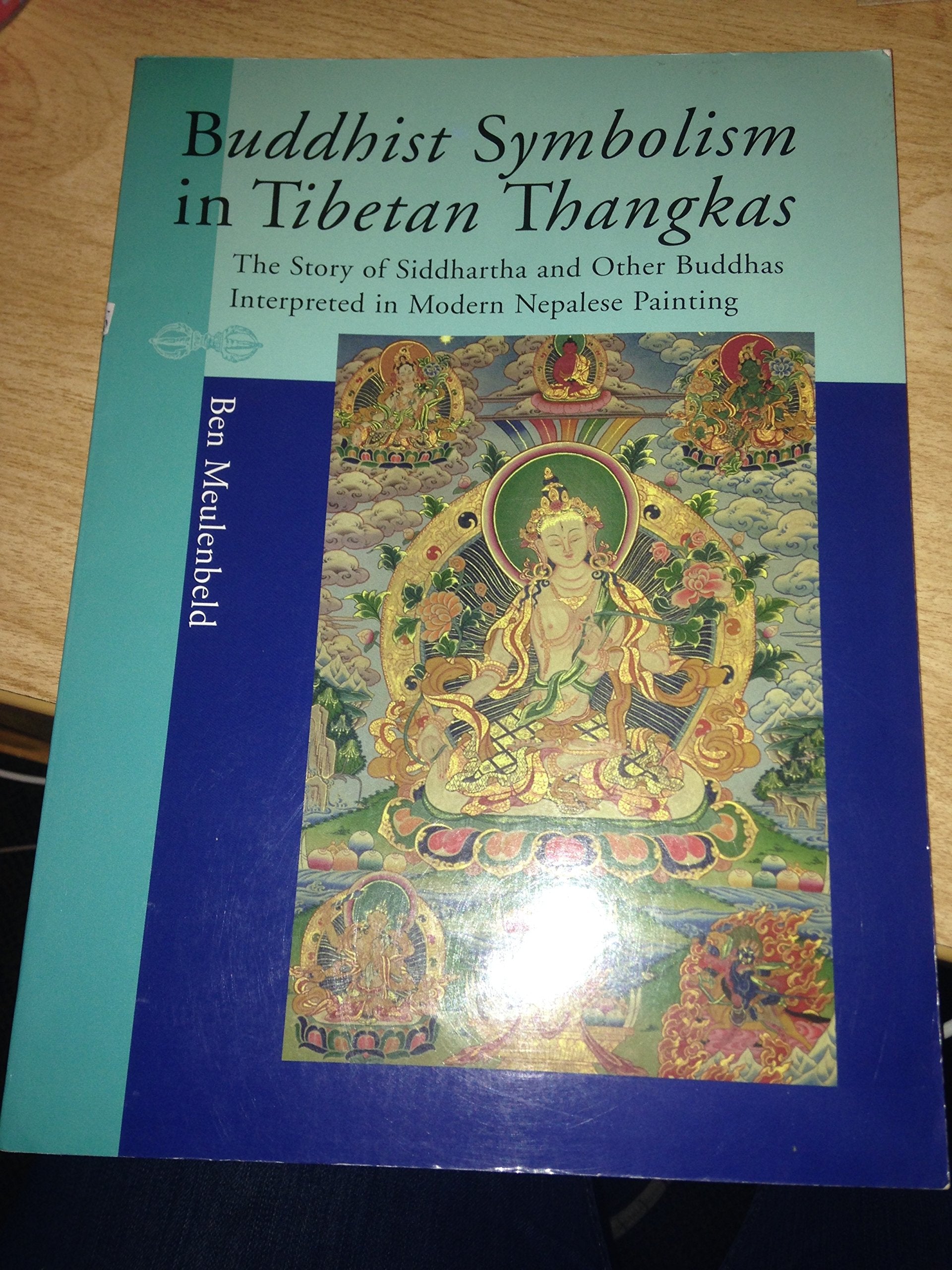 Buddhist Symbolism in Tibetan Thangkas: The Story of Siddhartha and Other Buddhas Interpreted in Modern Nepalese Painting Social Sciences