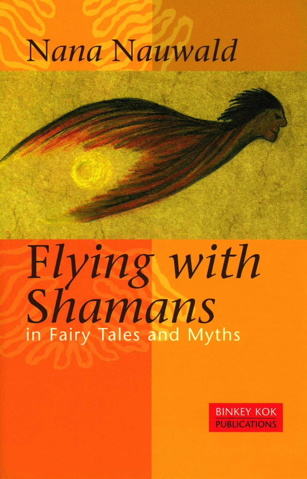 Flying with Shamans in Fairy Tales and Myths Books