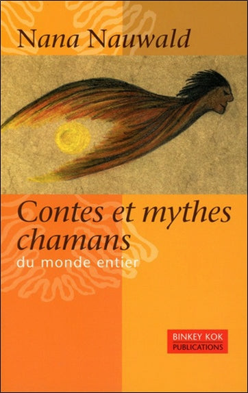 Contes et mythes chamans du monde entier book