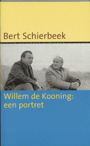 Willem de Kooning : een portret = Willem de Kooning: a portrait book