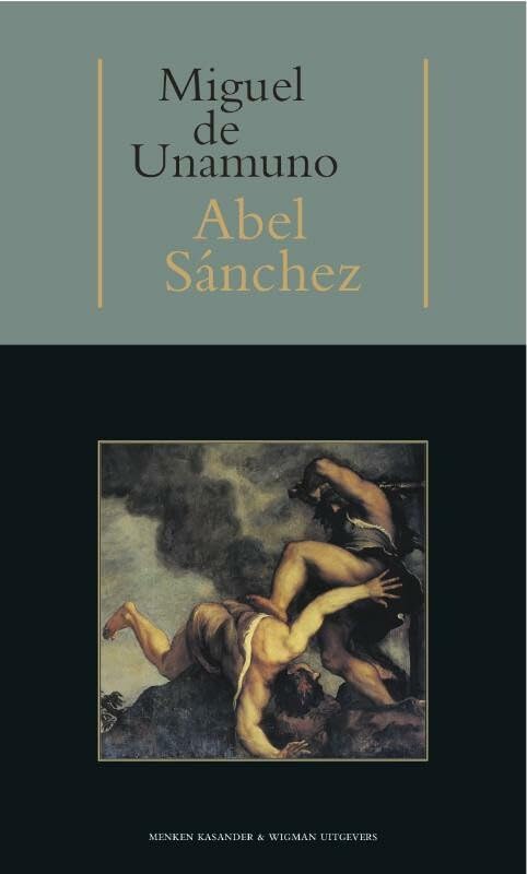 Abel Sánchez: een geschiedenis vol passie (Spaanse bibliotheek) Contemporary literature