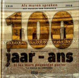 Als muren spreken / Si les murs pouvaient parler: Het museum van Tervuren / Le musée de Tervuren 1910-2010 book