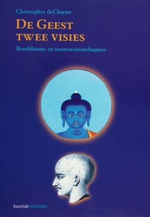 De geest: twee visies : boeddhisme en neurowetenschap book