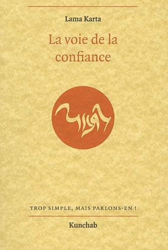 La Voie De La Confiance. Conseils Pour Une Pratique Quotidienne book