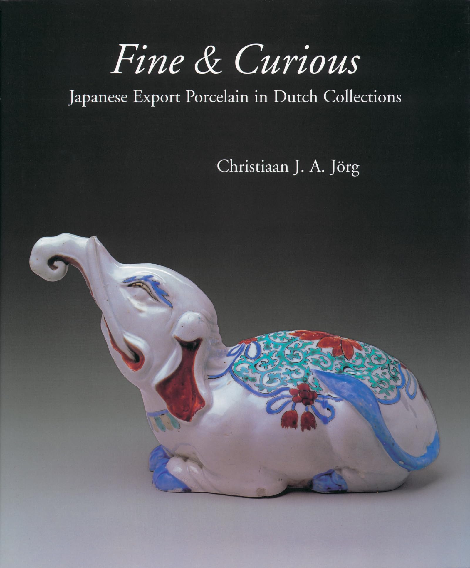 Fine & Curious: Japanese Export Porcelain in Dutch Collections Film, Art & Culture
