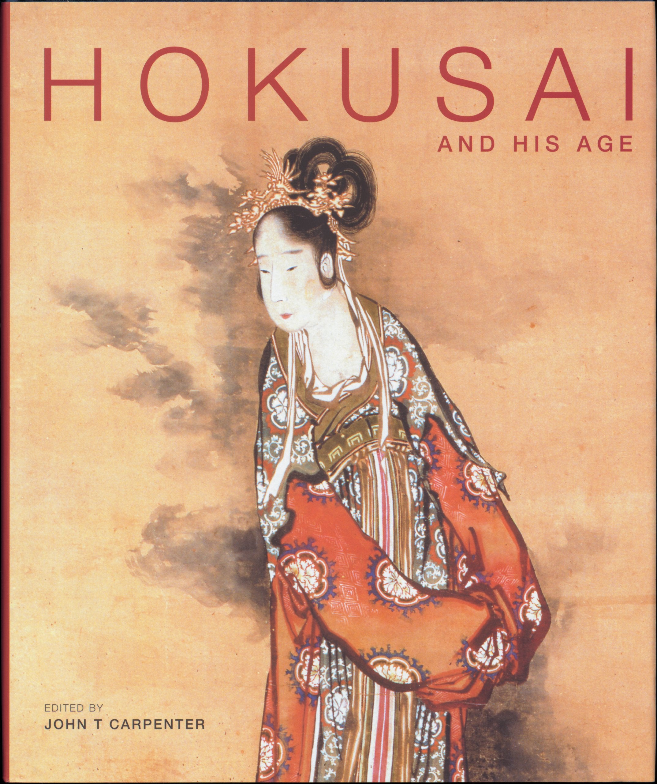 Hokusai and His Age: Ukiyo-Painting, Printmaking and Book Illustration in Late Edo Japan: Ukiyo-e Painting, Printmaking and Book Illustrations in Late Edo Japan Film, Art & Culture