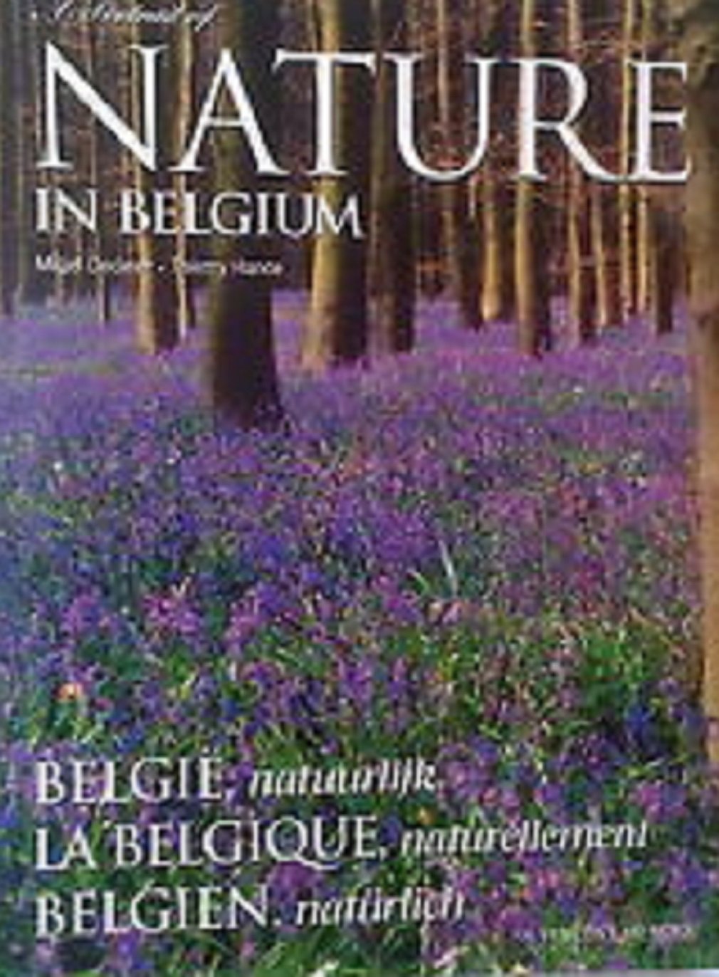 Nature in Belgium: Belgie natuurlijk, la Belgique naturellement book