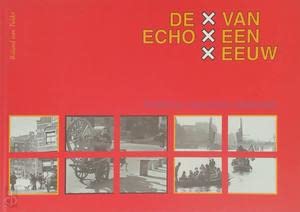 De echo van de eeuw: honderd jaar Amsterdamse stadsgezichten book