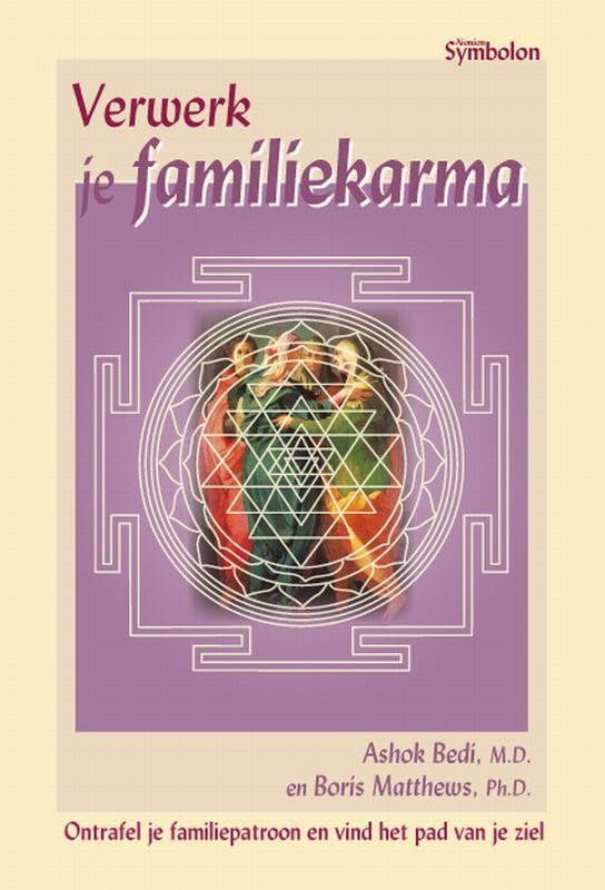 Verwerk je familiekarma: ontrafel je familiepatroon en vind het pad van je ziel book