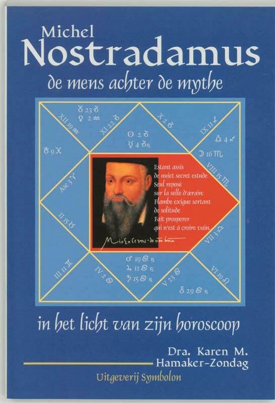 Nostradamus, de mens achter de mythe: in het licht van zijn horoscoop book