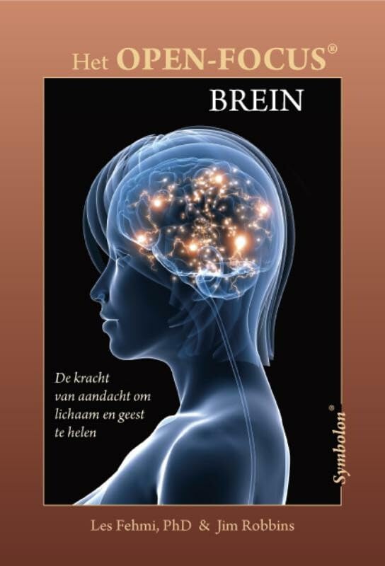 Het open-focus brein: de kracht van aandacht om lichaam en geest te helen book