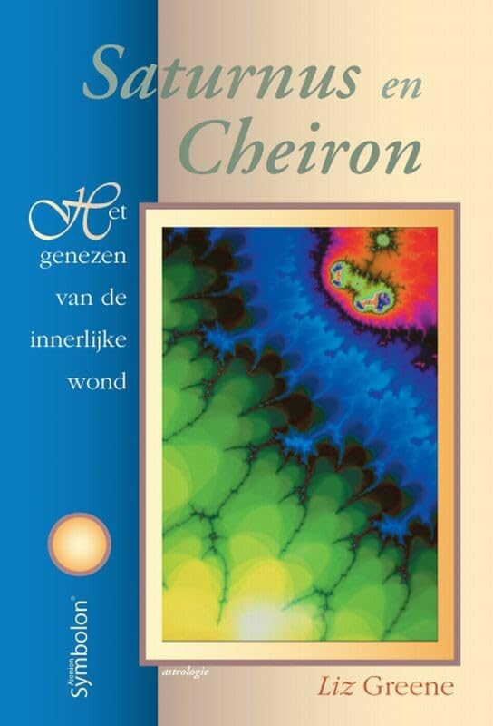 Saturnus en Cheiron: het helen van de innerlijke wond book