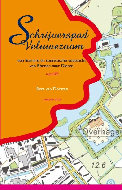 Schrijverspad veluwezoom: een literaire en toeristische voettocht van Rhene tot Dieren book