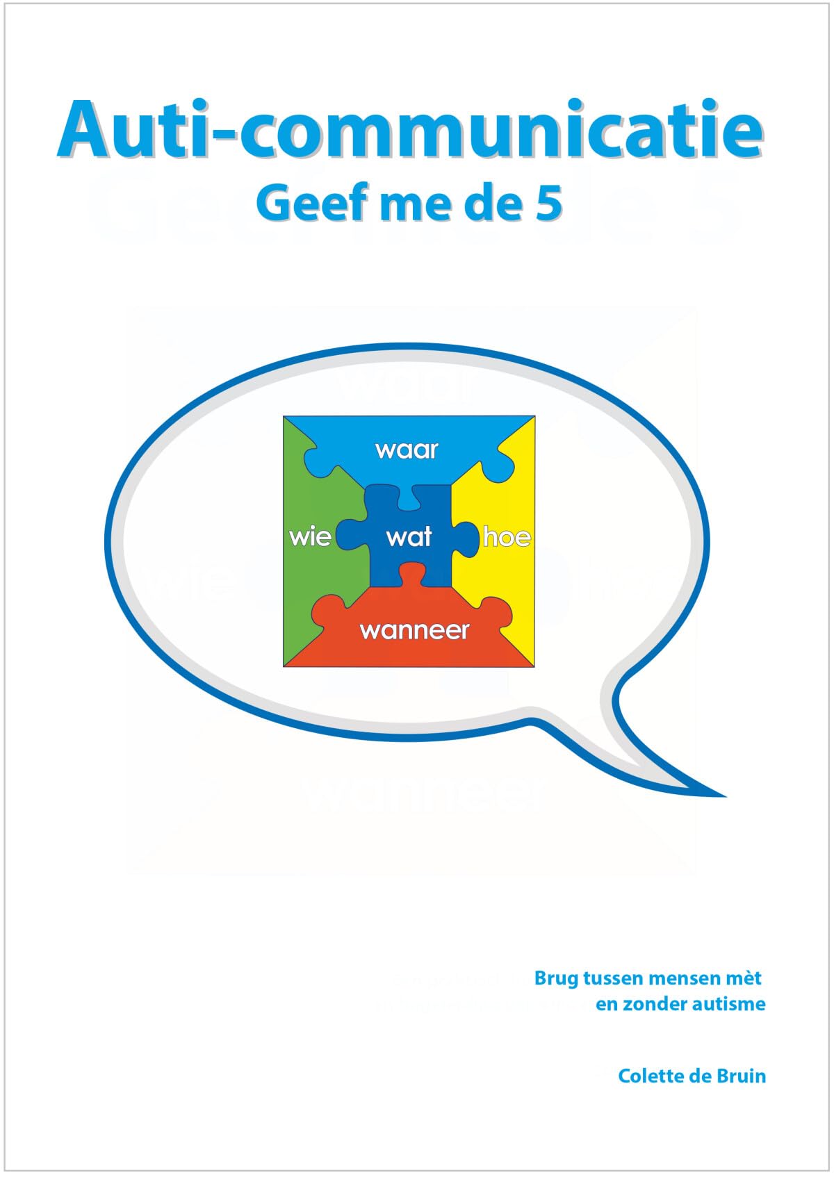 Auti-communicatie: brug tussen mensen mét en zonder autisme book
