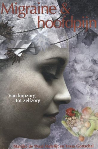 Migraine en hoofdpijn: van kopzorg tot zelfzorg book