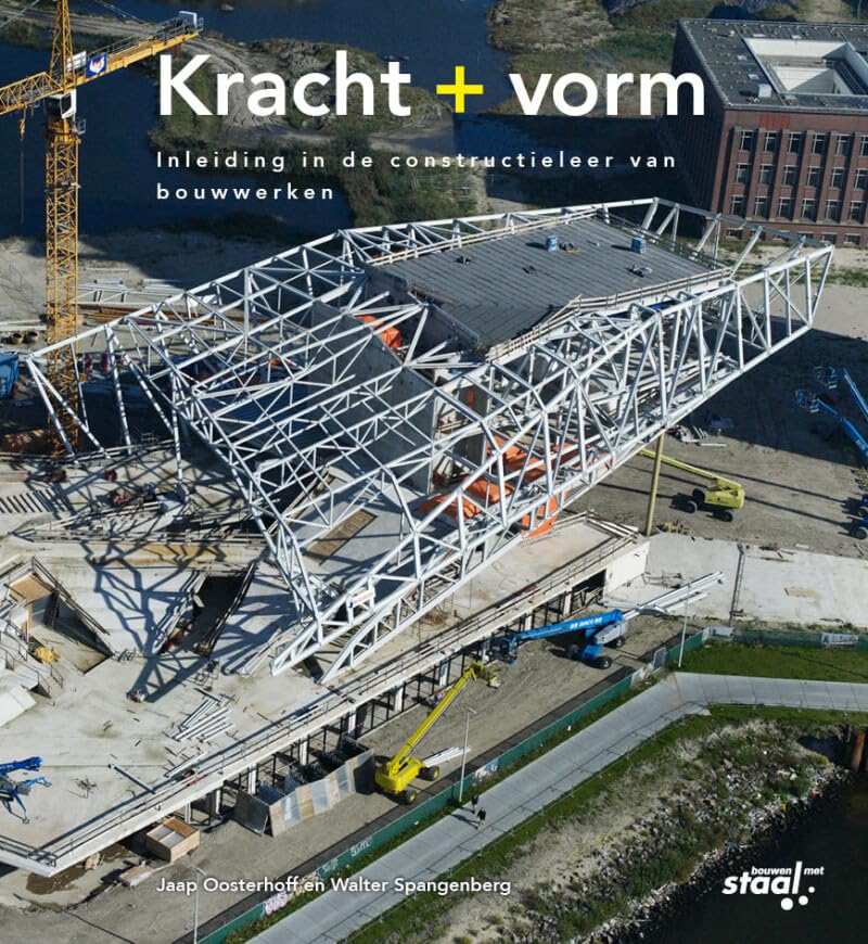 Kracht + vorm: inleiding in de constructieleer van bouwwerken book