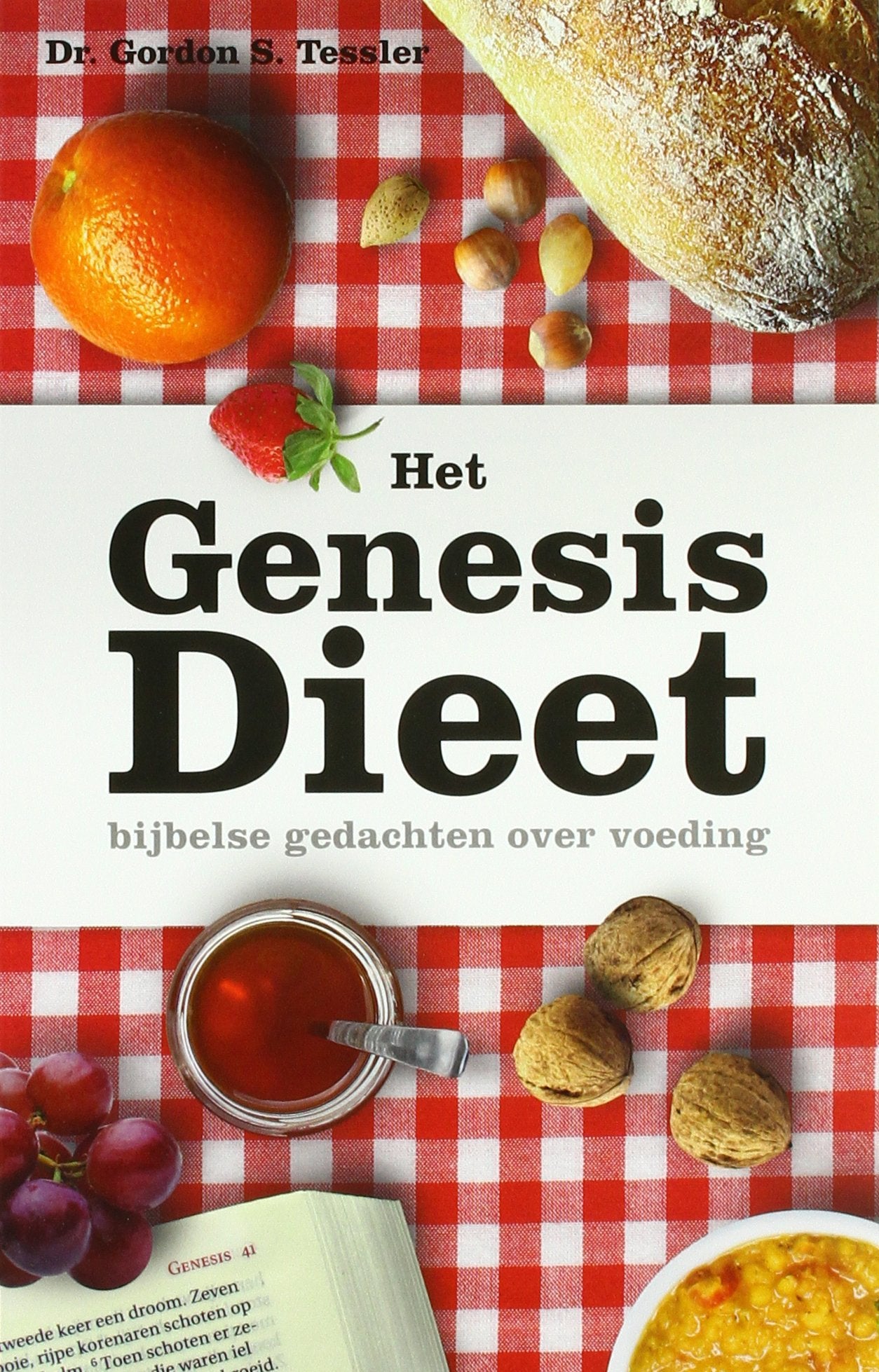 Het Genesis dieet: het bijbels fundament voor een optimale voeding book