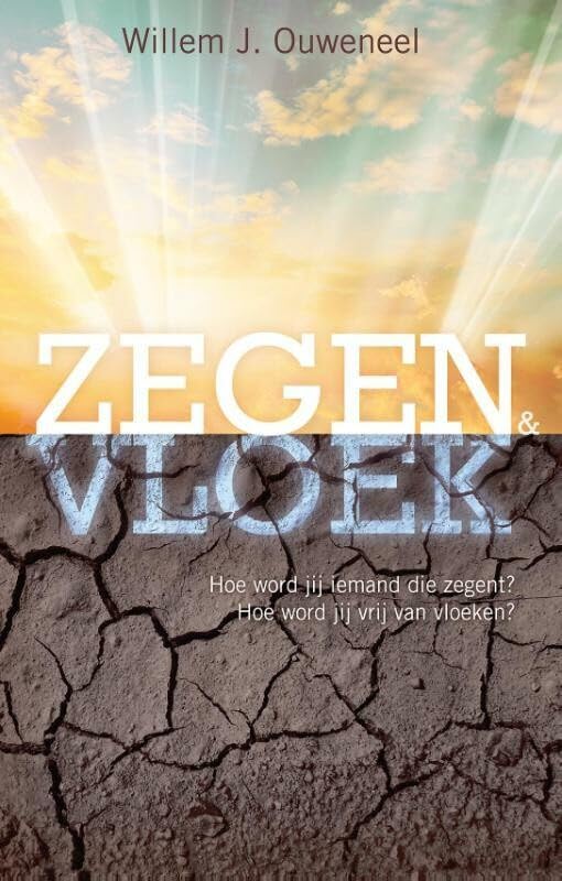 Zegen & vloek: hoe word jij een zegenaar? Hoe word jij vrij van vloeken? book
