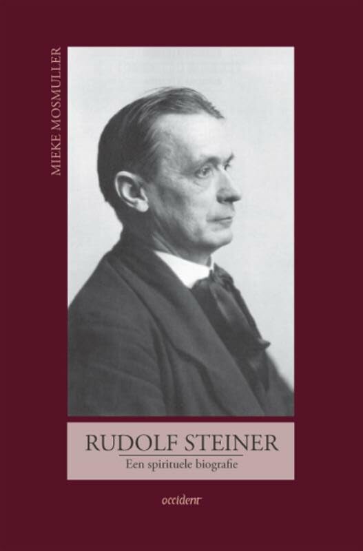 Rudolf Steiner: een spirituele biografie book