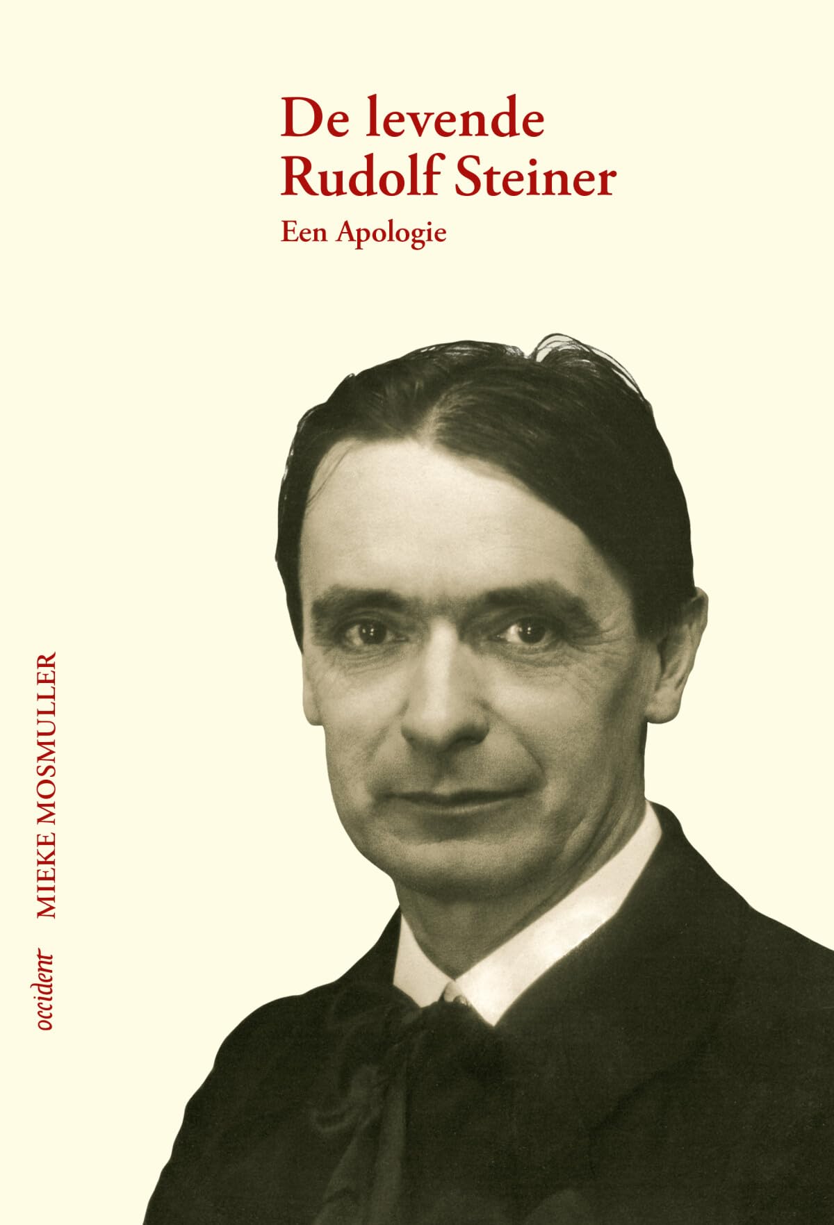 De levende Rudolf Steiner: een apologie Philosophy