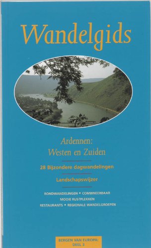 Wandelgids voor de Ardennen Noord, west en zuid: 28 Bijzondere dagwandelingen book