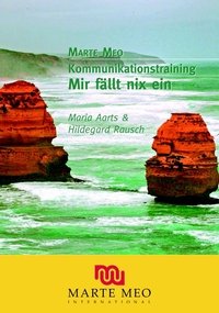 Marte Meo Kommunikationstraining: Mir fällt nix ein Books