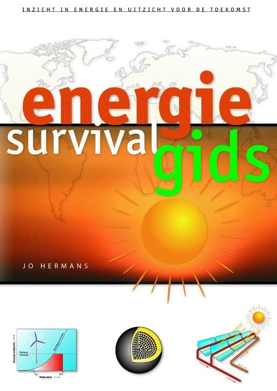 Energie survival gids: inzicht in energie en uitzicht op de toekomst book
