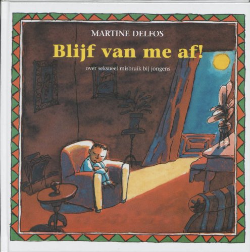 Blijf van me af!: over seksueel misbruik bij jongens book