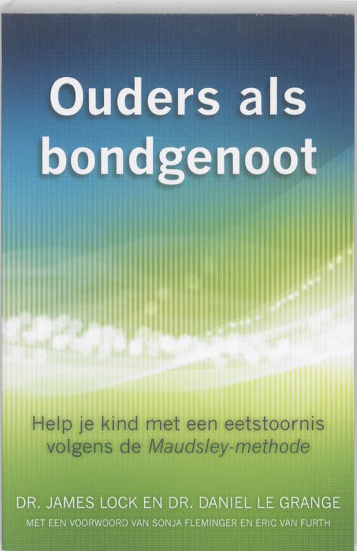 Ouders als bondgenoot: help je kind met een eetstoornis volgens de Maudsley-methode book